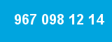 967 098 12 14